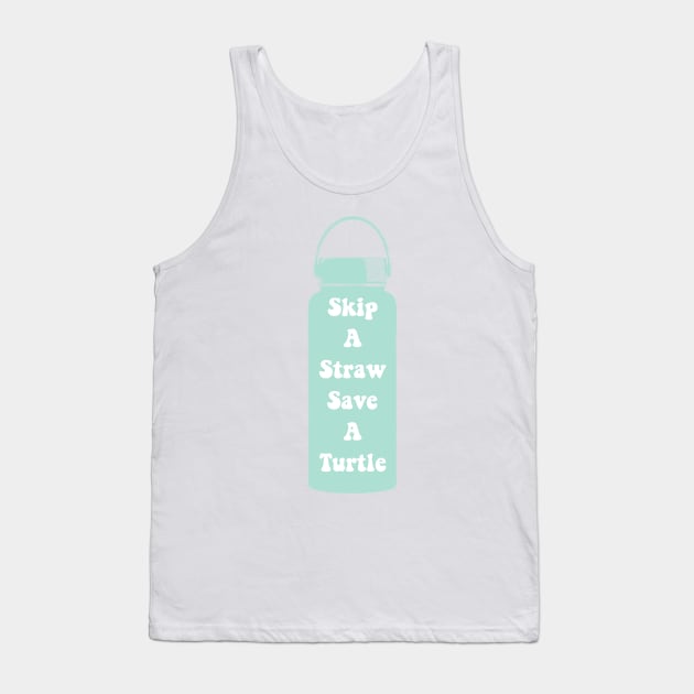 Skip a Straw Save The Turtles VSCO Girl Water Flask Sticker Shirt Gifts Teal Aqua Blue Tank Top by gillys